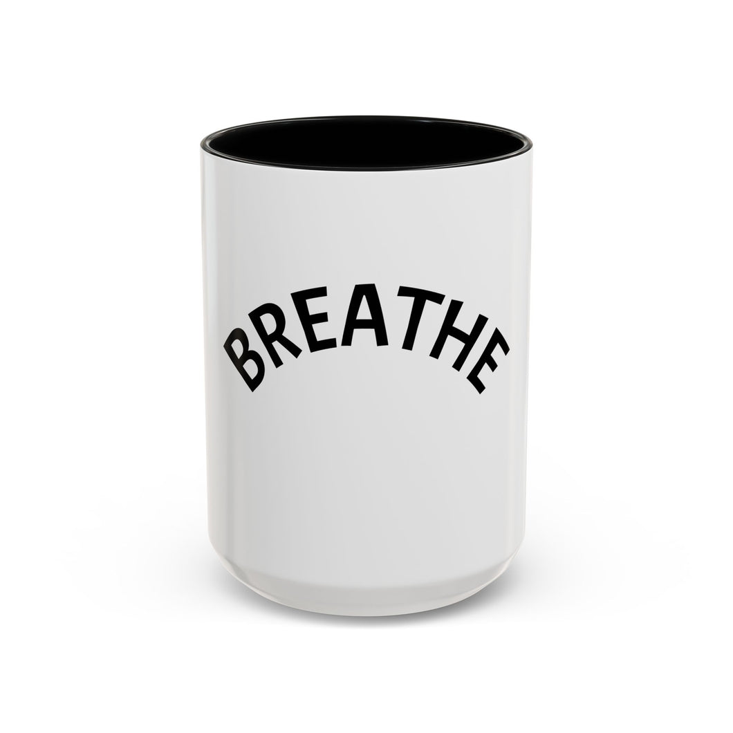BREATHE Coffee Mug (15oz)