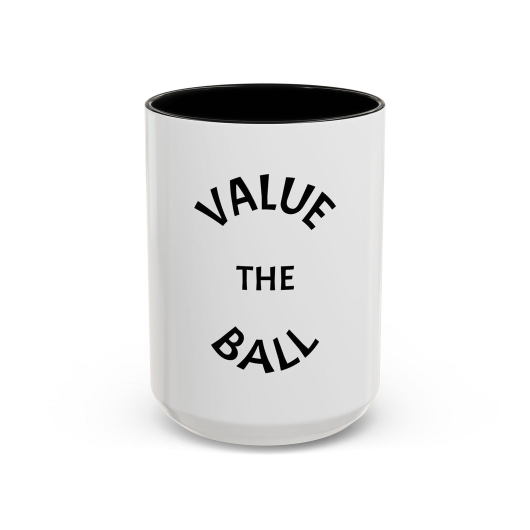 VALUE THE BALL Coffee Mug (15oz)