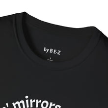 Load image into Gallery viewer, smokin&#39; mirrors Unisex T-Shirt by B E-Z

