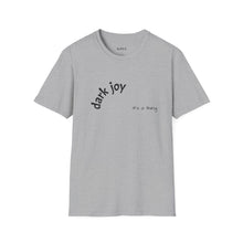Load image into Gallery viewer, Dark joy Unisex T-Shirt by B E-Z
