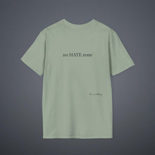 Load image into Gallery viewer, No Hate Zone Unisex T-Shirt by B E-Z
