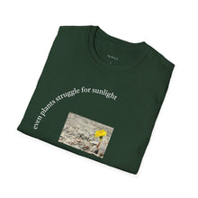 Load image into Gallery viewer, even plants struggle for sunlight Unisex T-Shirt by B E-Z
