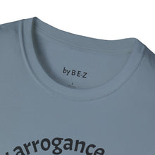 Load image into Gallery viewer, healthy arrogance Unisex T-Shirt by B E-Z
