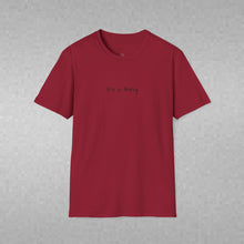 Load image into Gallery viewer, Don't Forget That You Are Needed In This World (Back of Shirt) Unisex T-Shirt by B E-Z - It's A Thing
