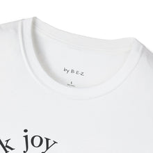 Load image into Gallery viewer, dark joy Unisex T-Shirt by B E-Z
