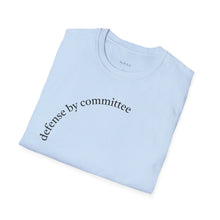 Load image into Gallery viewer, defense by committee Unisex T-Shirt by B E-Z
