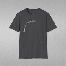 Load image into Gallery viewer, ignorance is a choice Unisex T-Shirt by B E-Z
