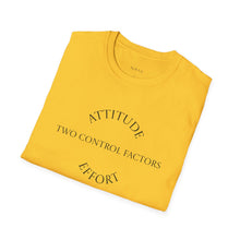 Load image into Gallery viewer, Attitude &amp; Effort Unisex T-Shirt by B E-Z
