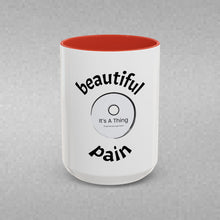 Load image into Gallery viewer, BEAUTIFUL PAIN Coffee Mug (15oz)
