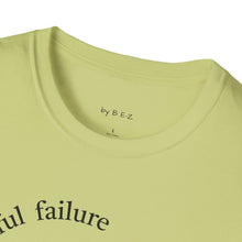 Load image into Gallery viewer, successful failure Unisex T-Shirt by B E-Z
