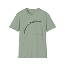 Load image into Gallery viewer, happy spouse, happy house Unisex T-Shirt by B E-Z
