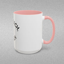 Load image into Gallery viewer, YOU REACH, I TEACH Coffee Mug (15oz)
