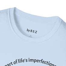 Load image into Gallery viewer, making mistakes is part of ... Unisex T-Shirt by B E-Z
