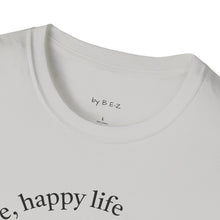 Load image into Gallery viewer, happy wife, happy life Unisex T-Shirt by B E-Z
