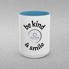 Load image into Gallery viewer, be kind &amp; smile Coffee Mug (15oz)
