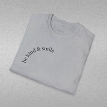 Load image into Gallery viewer, be kind &amp; smile Unisex T-Shirt by B E-Z
