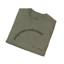Load image into Gallery viewer, Assignment understood Unisex T-Shirt by B E-Z
