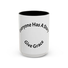 Load image into Gallery viewer, Everyone has a story… Coffee Mug (15oz)
