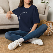 Load image into Gallery viewer, F Around &amp; Find Out Unisex T-Shirt by B E-Z
