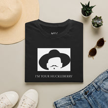 Load image into Gallery viewer, I’m Your Huckleberry Unisex T-Shirt by B E-Z
