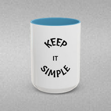 Load image into Gallery viewer, KEEP IT SIMPLE Coffee Mug (15oz)
