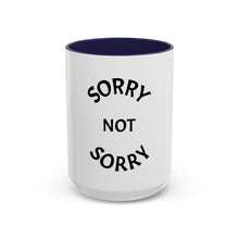 Load image into Gallery viewer, SORRY NOT SORRY Coffee Mug (15oz)
