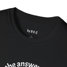 Load image into Gallery viewer, Music is the answer Unisex T-Shirt by B E-Z
