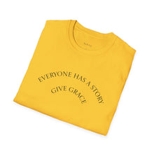 Load image into Gallery viewer, Everyone has a story…Unisex T-Shirt by B E-Z
