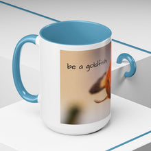 Load image into Gallery viewer, be a goldfish Coffee Mug (15oz)
