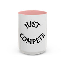 Load image into Gallery viewer, JUST COMPETE Coffee Mug (15oz)
