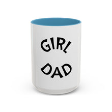 Load image into Gallery viewer, GIRL DAD Coffee Mug (15oz)
