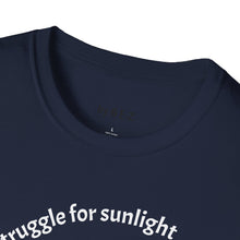 Load image into Gallery viewer, Even plants struggle for sunlight Unisex T-Shirt by B E-Z
