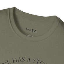 Load image into Gallery viewer, Everyone has a story…Unisex T-Shirt by B E-Z
