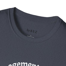 Load image into Gallery viewer, load management Unisex T-Shirt by B E-Z
