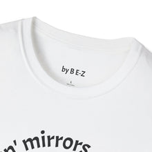 Load image into Gallery viewer, smokin&#39; mirrors Unisex T-Shirt by B E-Z
