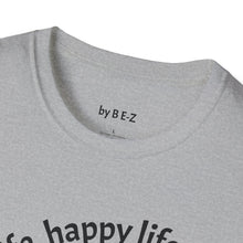 Load image into Gallery viewer, happy wife, happy life Unisex T-Shirt by B E-Z
