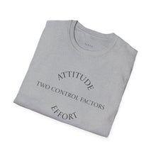 Load image into Gallery viewer, Attitude &amp; Effort Unisex T-Shirt by B E-Z
