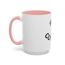 Load image into Gallery viewer, JUST COMPETE Coffee Mug (15oz)
