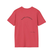 Load image into Gallery viewer, healthy arrogance Unisex T-Shirt by B E-Z
