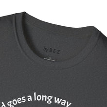 Load image into Gallery viewer, peace of mind goes a long way Unisex T-Shirt by B E-Z
