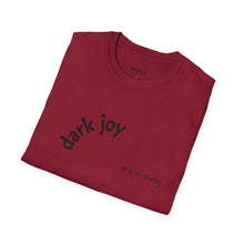Load image into Gallery viewer, Dark joy Unisex T-Shirt by B E-Z
