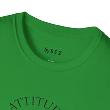 Load image into Gallery viewer, Attitude &amp; Effort Unisex T-Shirt by B E-Z

