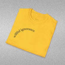 Load image into Gallery viewer, willful ignorance Unisex T-Shirt by B E-Z

