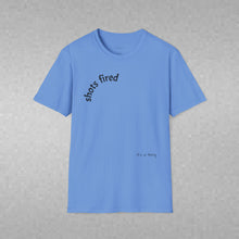 Load image into Gallery viewer, Shots fired Unisex T-Shirt by B E-Z
