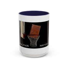 Load image into Gallery viewer, EDUCATION MATTERS Coffee Mug (15oz)

