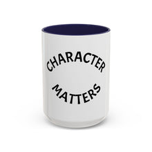 Load image into Gallery viewer, CHARACTER MATTERS Coffee Mug (15oz)

