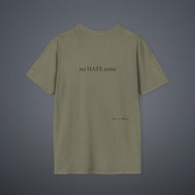 Load image into Gallery viewer, No Hate Zone Unisex T-Shirt by B E-Z
