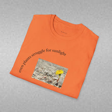 Load image into Gallery viewer, even plants struggle for sunlight Unisex T-Shirt by B E-Z
