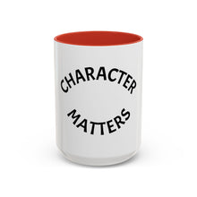 Load image into Gallery viewer, CHARACTER MATTERS Coffee Mug (15oz)
