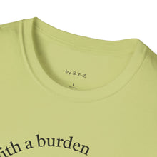 Load image into Gallery viewer, blessed with a burden Unisex T-Shirt by B E-Z
